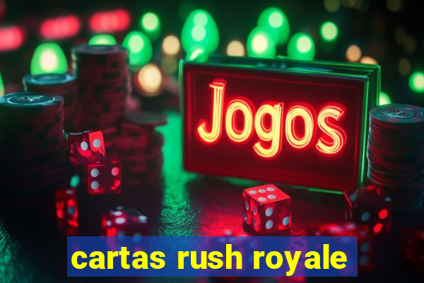 cartas rush royale